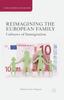 The Reimagining the European Family : Cultures of Immigration Book