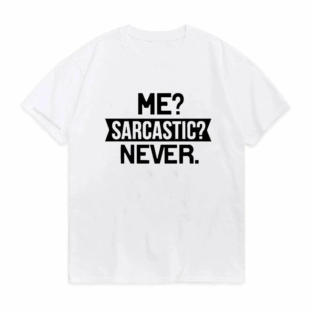 Me Sarcastic Never Letter Print Women T Shirt Short Sleeve O Neck Loose Women Tshirt Ladies Tee Shirt Tops Camisetas Mujer