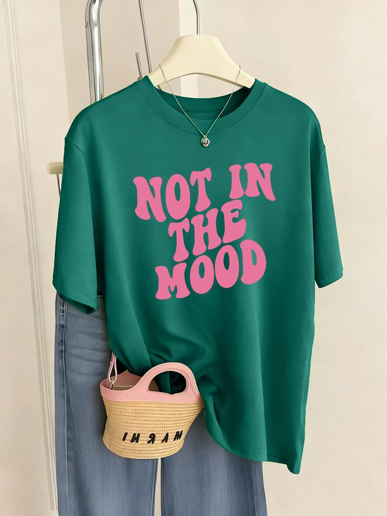 Not In The Mood Printing TShirts Womens Summer Loose T Shirts ONeck Comfortable Short Sleeve Tops Casual Soft Woman Clothes