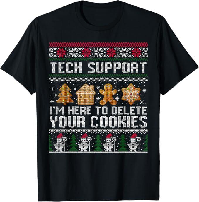 Technická podpora Jsem tu, abych smazal vaše cookies Vánoční tričko
