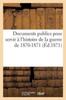 Buch Documents Publics Pour Servir A l'Histoire De La Guerre De 1870-1871 (Ed.1871)