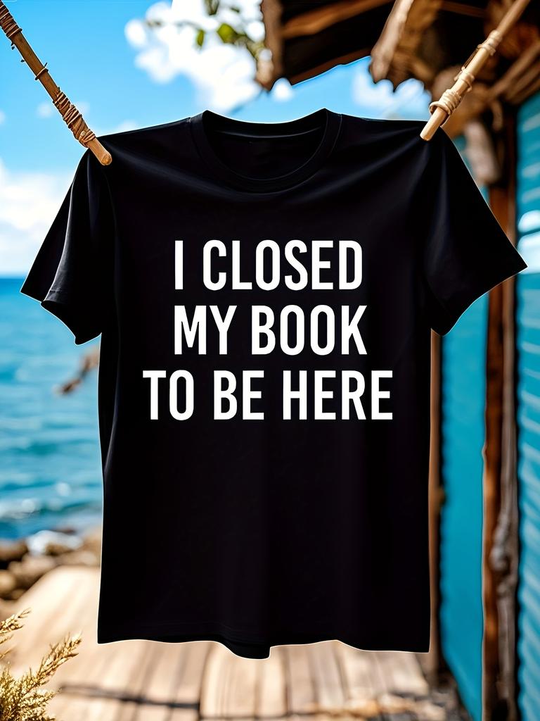 Wo Funny Book Lover Graphic Tshirt I Closed My Book to Be...