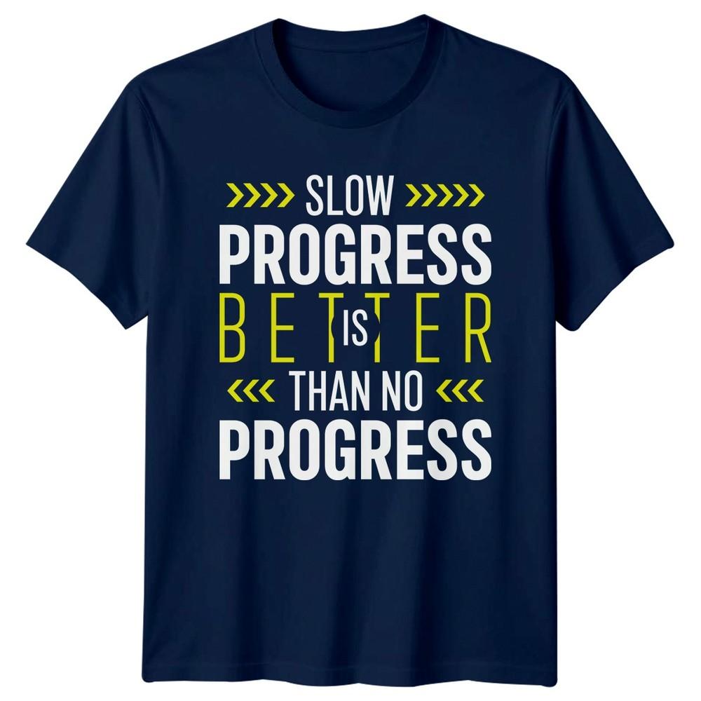 Slow Progress Is Better Than TShirt Fitness Motivational Gift For Him And Her
