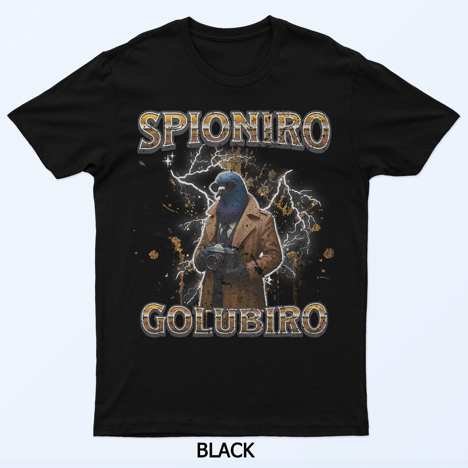 

Spioniro Golubiro Italian Brainrot Meme Humor Trend T-Shirt 3XL