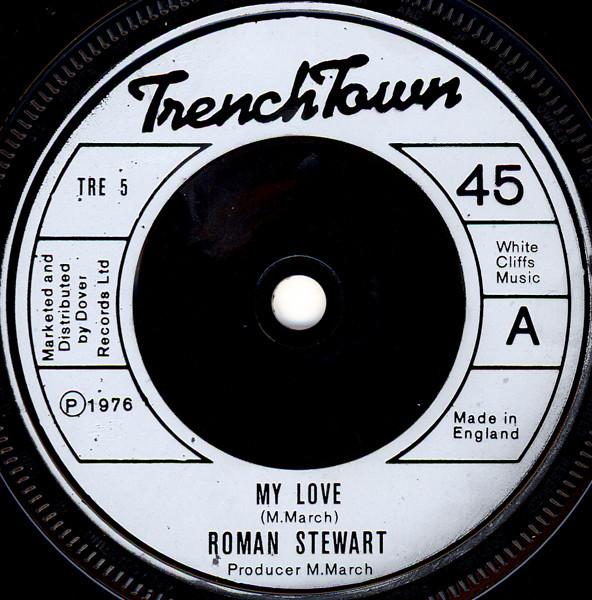 

7inch Record ROMAN STEWART My Love TRE5 TrenchTown 1976 UK Reggae Ska Dub Used