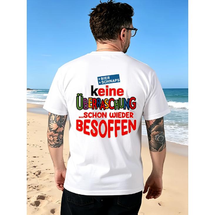 No Surprise Already Drunk Beer Schnaps Back Print T-Shirt Gifting (Birthdays|Valentine's Day|Mother's Day) S to 3XL