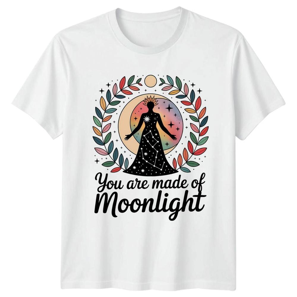 You Are Made Of Moonlight Unisexs TShirt Celestial Spirituality Birthday S