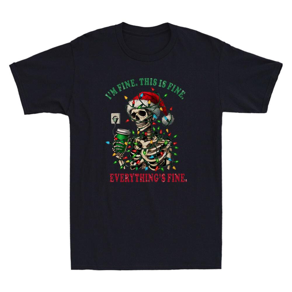 I m Fine This Is Fine Everything Fine Funny Christmas Skull Santa Mens T-shirt S
