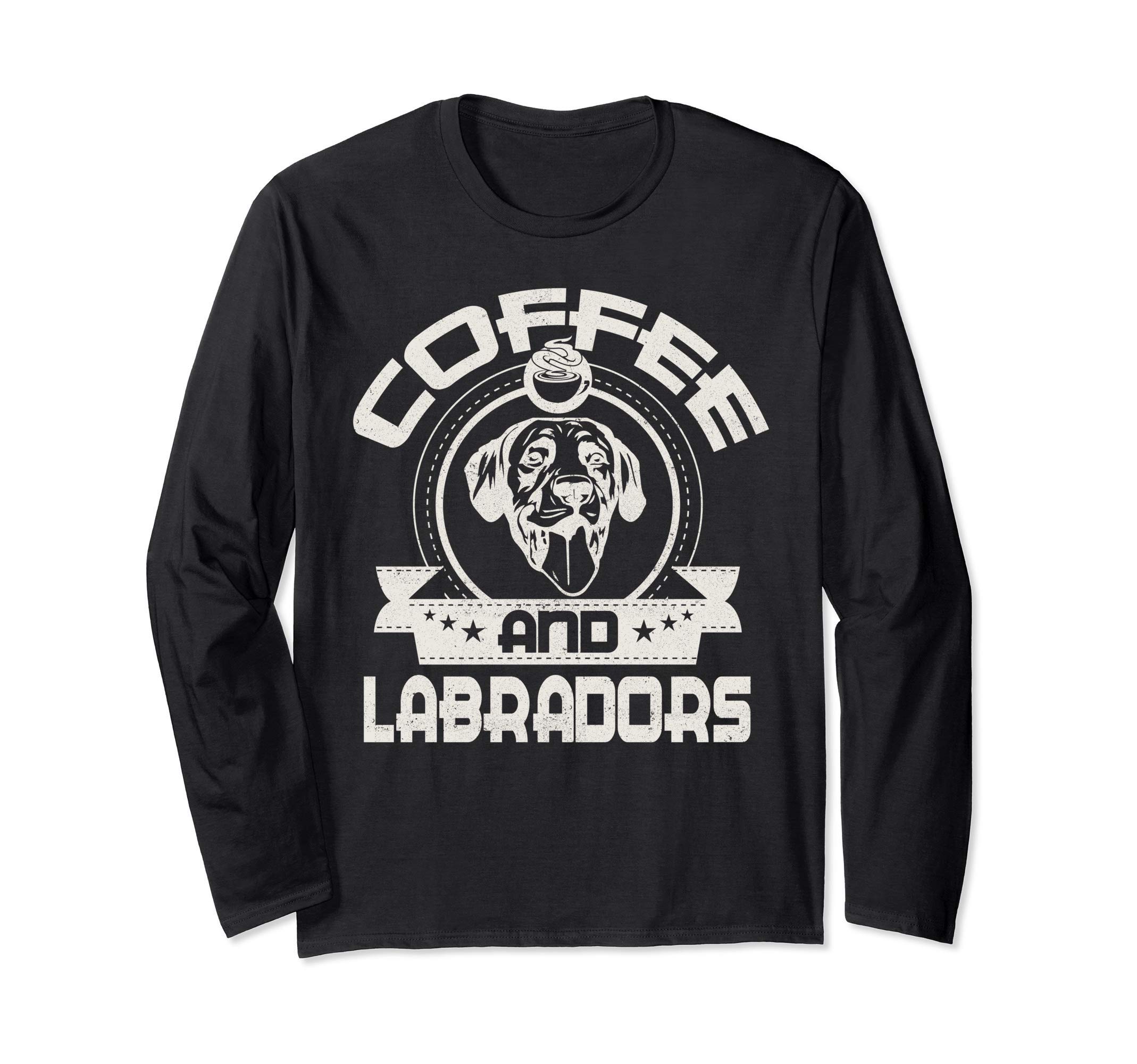 

Coffee and Labrador Coffee Drinking Pet Dog Owner Lover Long Sleeve T-Shirt