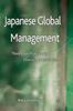 The Japanese Global Management : Theory and Practice At Overseas Subsidiaries Book