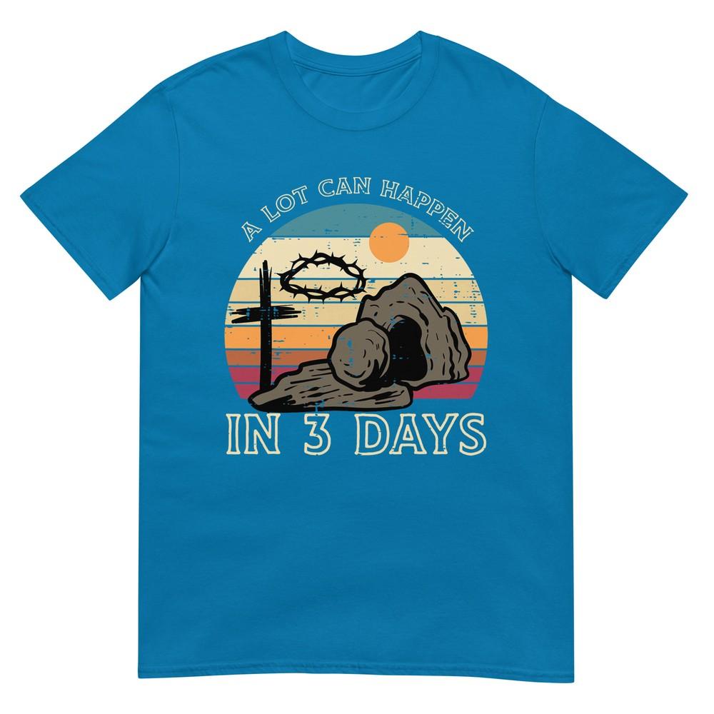 A Lot Can Happen In 3 Days Easter Religious Unisex Unisex Kids Tshirt