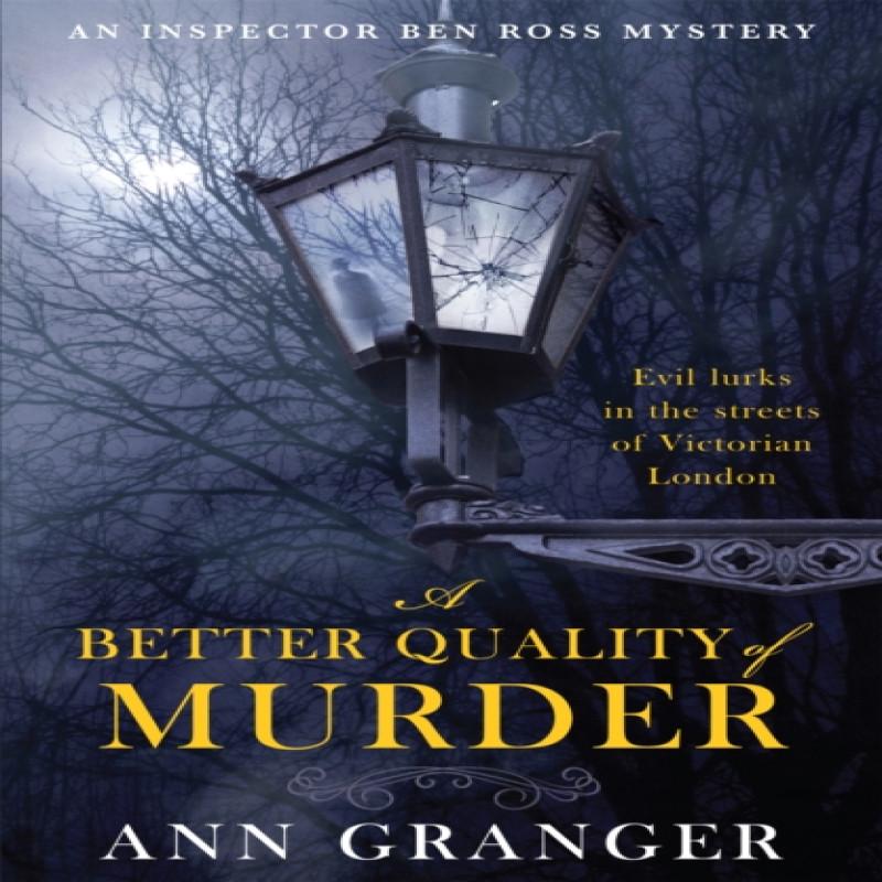 A Better Quality of Murder Inspector Ben Ross Mystery 3 by Ann... 9780755349098