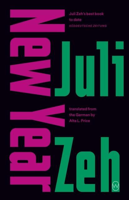 New Year by Juli Zeh Paperback Book 9781912987269