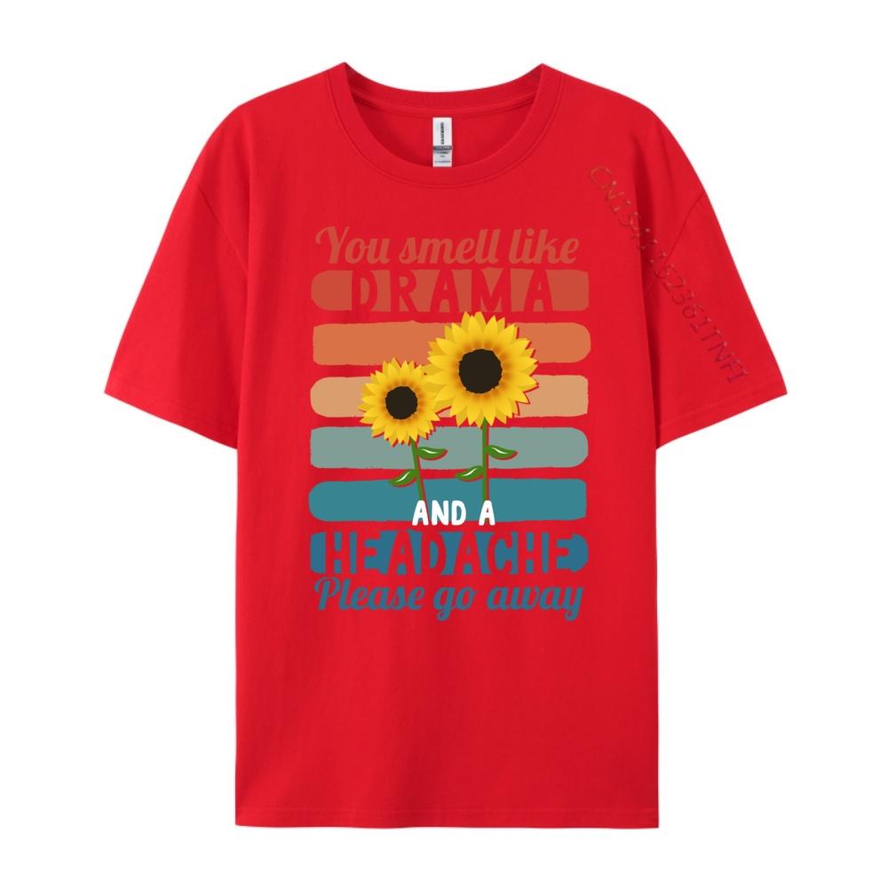 Funny Statement Designssunflower Design You Smell Like A Drama Funny Retro Big And Tall T Shirts Man Clothes S