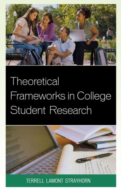 The Theoretical Frameworks In College Student Research Book