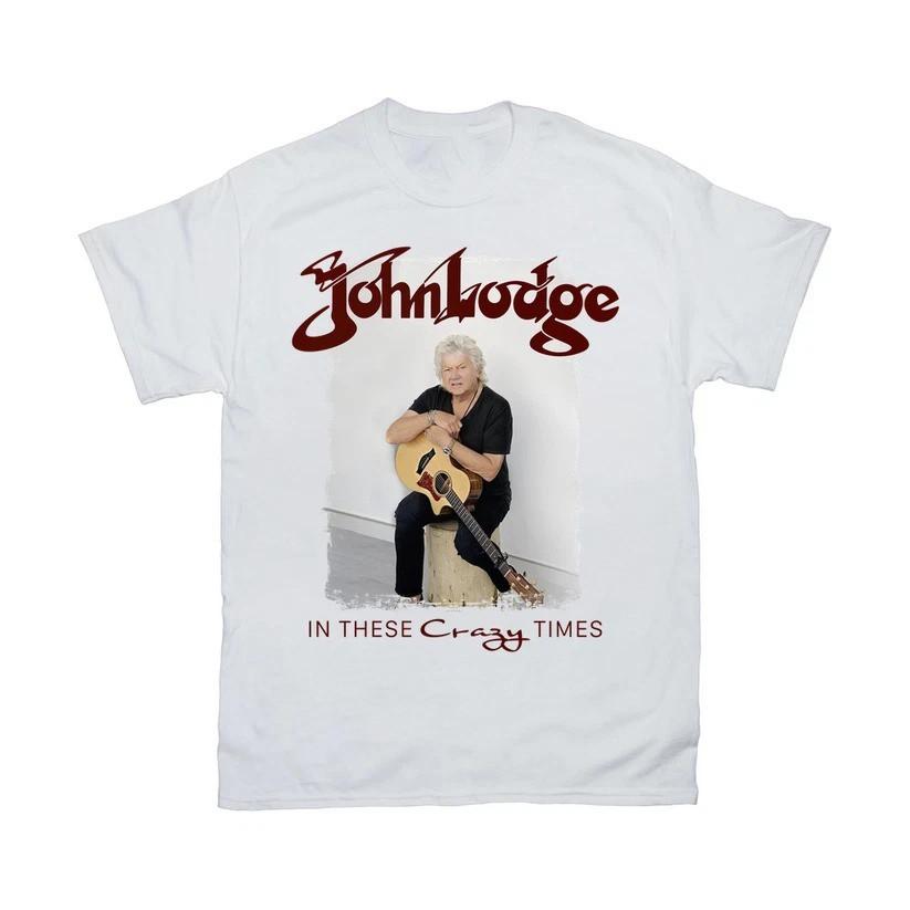 John Lodge In These Crazy Times T-shirt White Color Cotton Full Size PA272 Unisex T-Shirt S