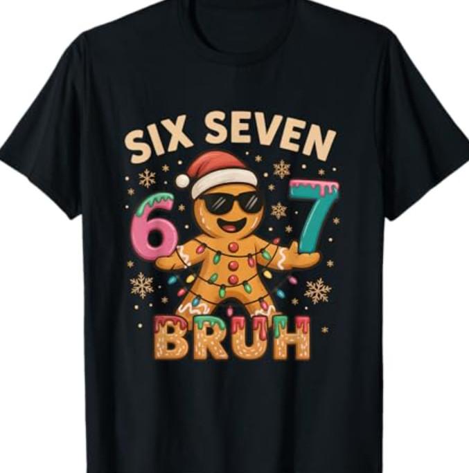 Bruh 67 Christmas Six Seven Gingerbreadman S