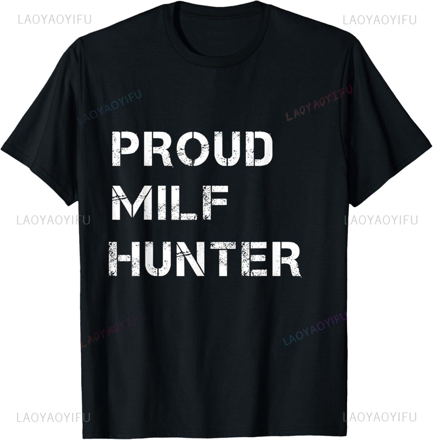 

MILF Hunter | Funny Adult Humor Joke for Who Love Milfs T-Shirt Clothing Tops Graphic T Shirts Camisetas Streetwear S