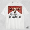Raised On 90s Country Shirt Vintage Western Bull Skull Comfort Colors Tee Retro Southern Country Music Lover
