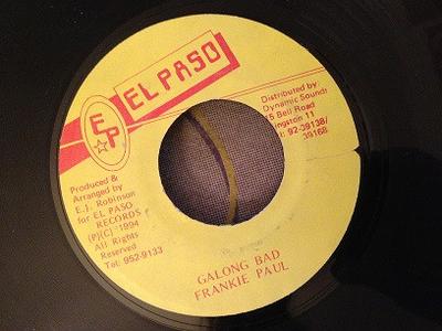 7inch Record FRANKIE PAUL - Galong Bad  NONE El Paso 1994 Jamaica Reggae, Ska & Dub Used