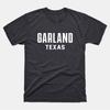 Garland Shirt | Garland Texas T-Shirt | Garland Texas Tee Shirt Unisex T-Shirt