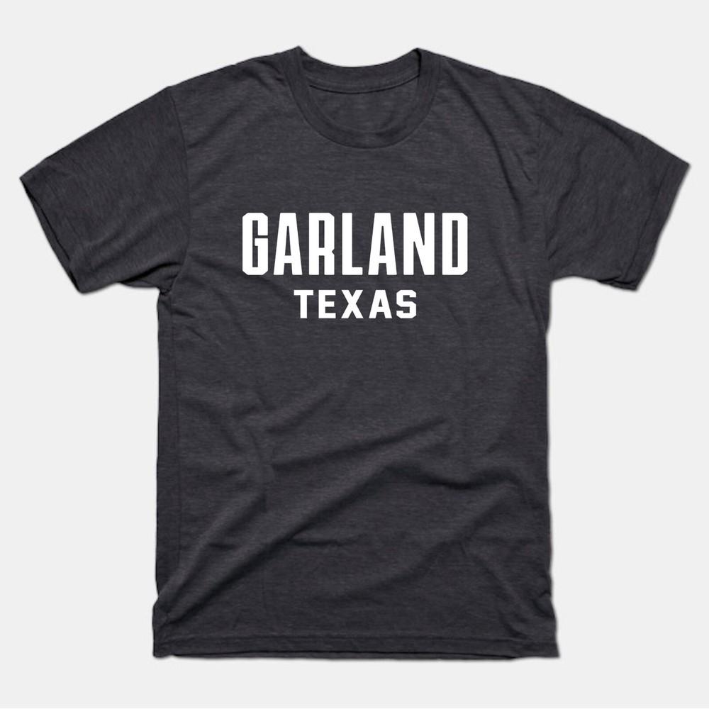 Garland Shirt | Garland Texas T-Shirt | Garland Texas Tee Shirt Unisex T-Shirt L