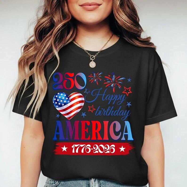Happy Birthday America 250 Shirt Patriotic Tee USA 1776 USA Tee T Shirt S