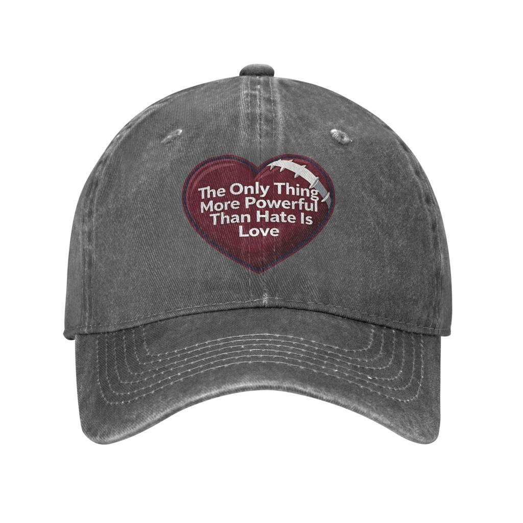 The Only Thing More Powerful Than Hate Is Love Sun Baseball Cap Fashion UnisexTeens Washed Hats Adjustable Baseball Caps
