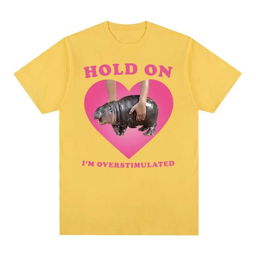 Moo Deng Hold On Im Overstimulated Pink Heart Baby Hippo Funny Meme T Shirt Unisex Vintage Harajuku Tshirt