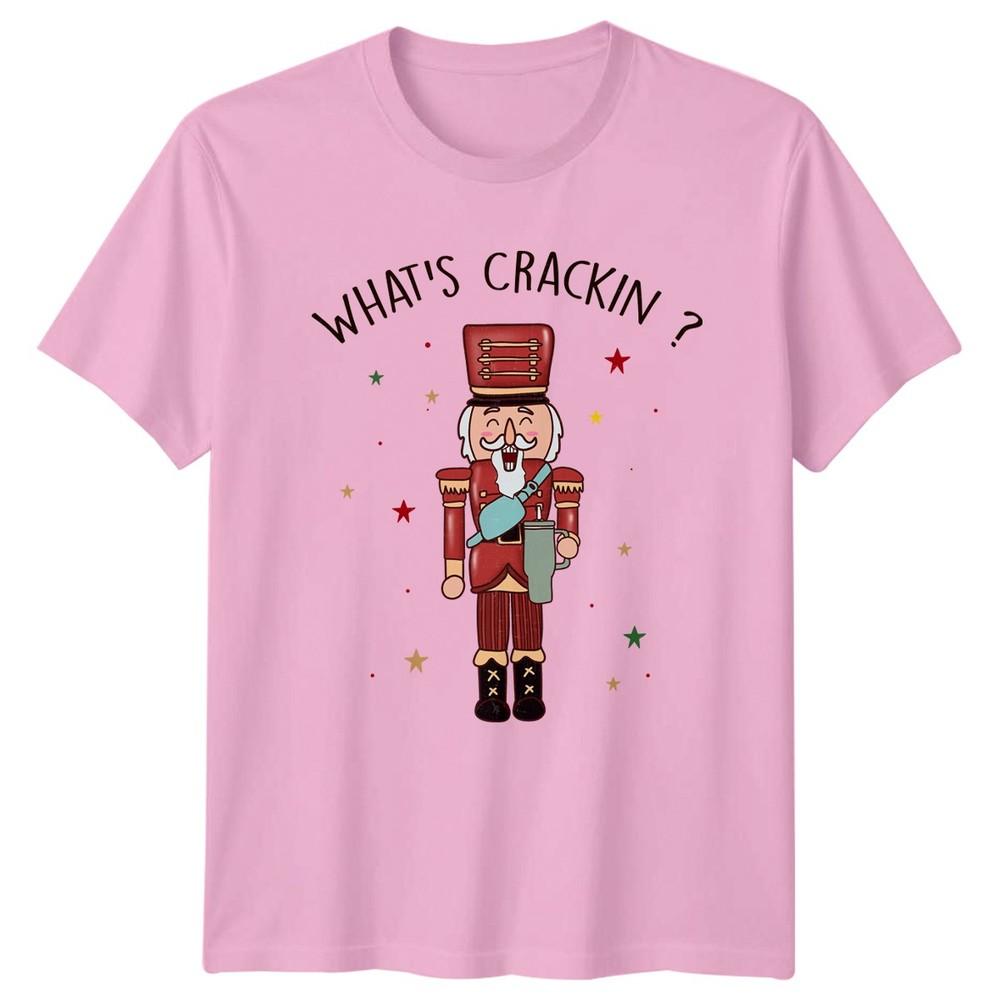 Whats Crackin Nutcracker Christmas Holiday Unisexs TShirt Unisexs Tee Graphic Top
