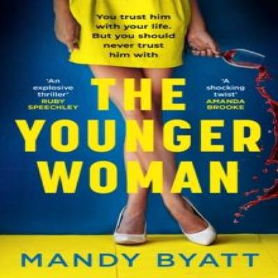 The Younger Woman by Mandy Byatt Paperback Book 9780008459949