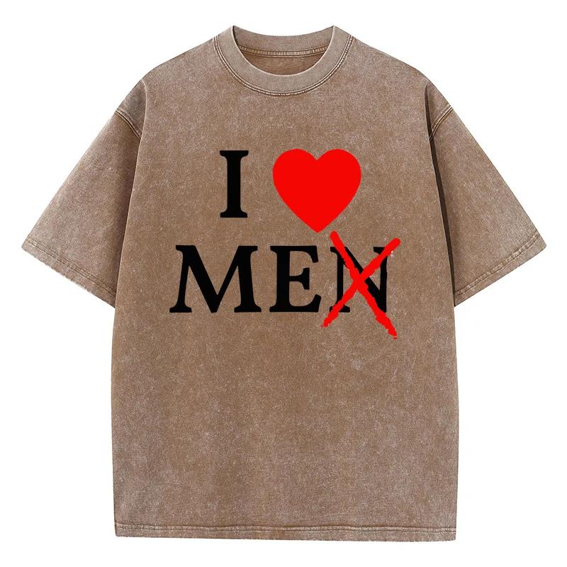 I Only Love Myself And Don'T Love Men T-Shirts Male Shoulder Drop Holiday T-Shirt Versatile Tees Normcore Oversized Tops