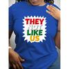 Women's "They Not Like Us" Striking Graffiti T-Shirt-Short Sleeve Crew Neck Casual Street Style Top.