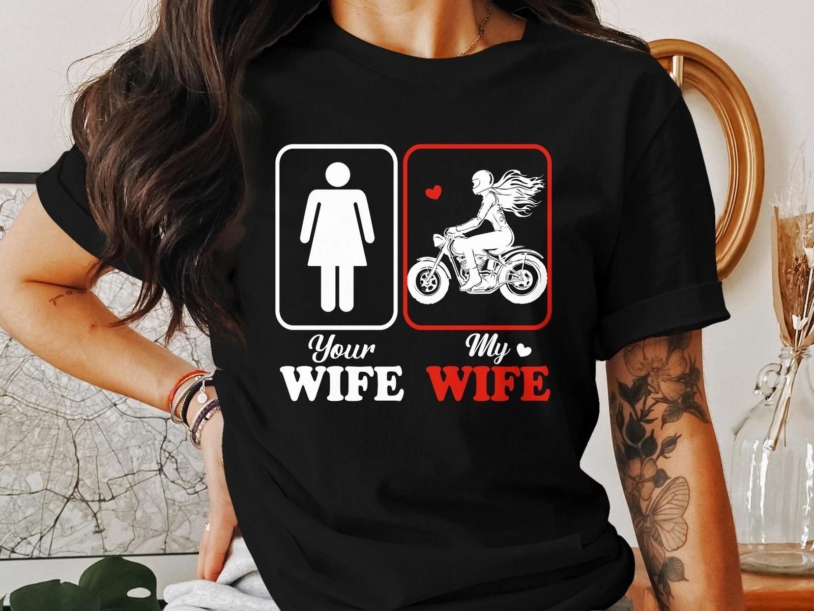 Your Wife My Wife Funny T-Shirt, Gamer, Fitness, Biker Gift Shirt, Humor Tee XL