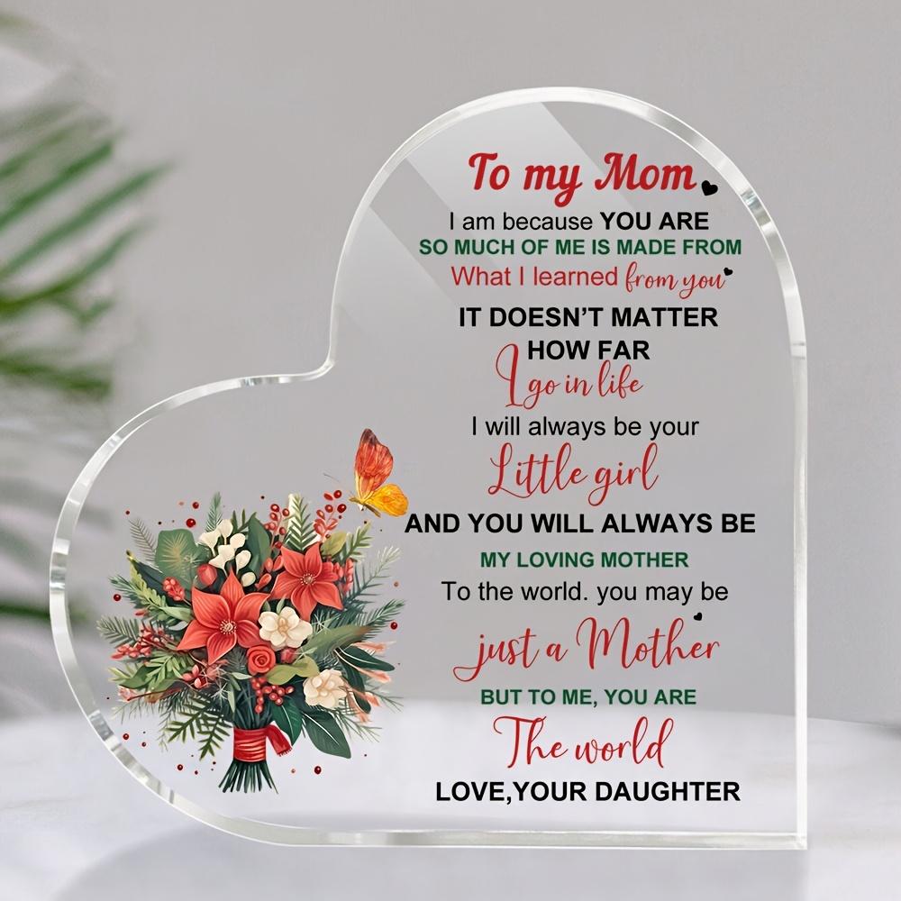 2D Flat, to My Mom Heart Acrylic Plaque from Daughter, Mother's Day Birthday Gift, Desk Decor for Bedroom Living Room Sentimental Mom Acrylic Sign, Yo