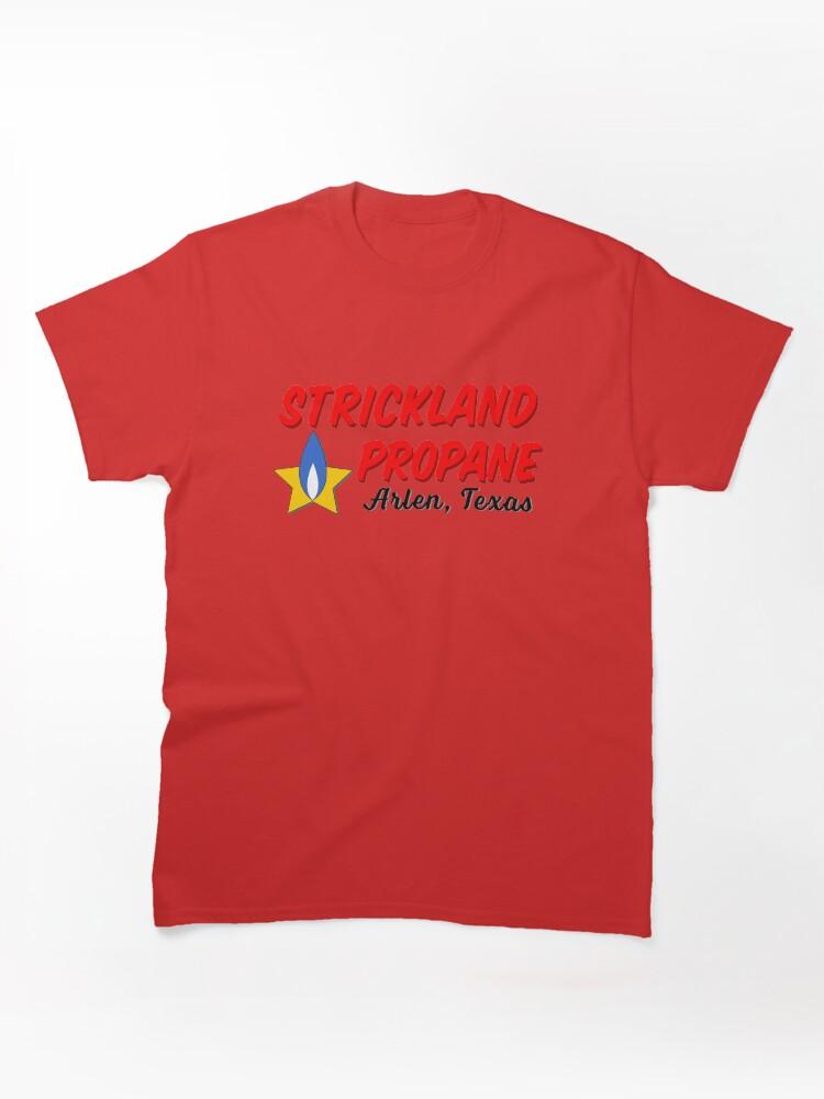 King of the Hill Strickland Propane - Arlen Texas Classic Unisex T-Shirt