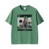 I Support Unisexs Sports Funny Very Offensive Sarcastic Humor Tshirts Unisex Unisex Fashion High Quality Comfort T Shirt Streetwear