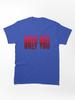 Far Cry Only You Classic T-Shirt