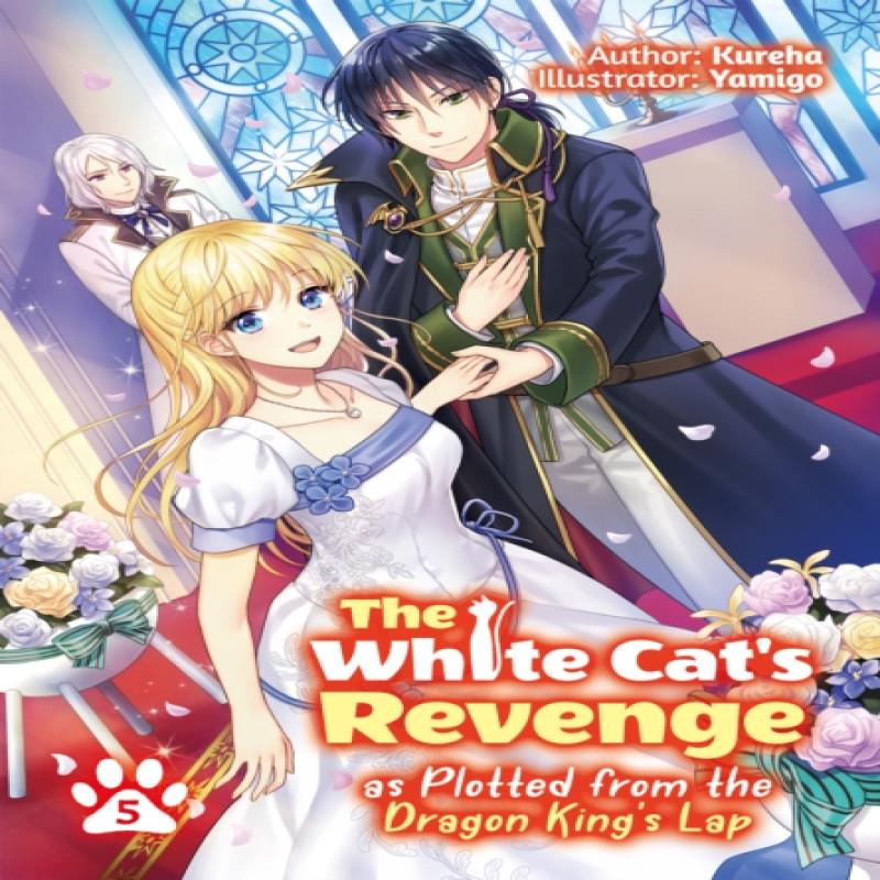 The White Cats Revenge As Plotted from the Dragon Kings Lap Volume... 9781718319998
