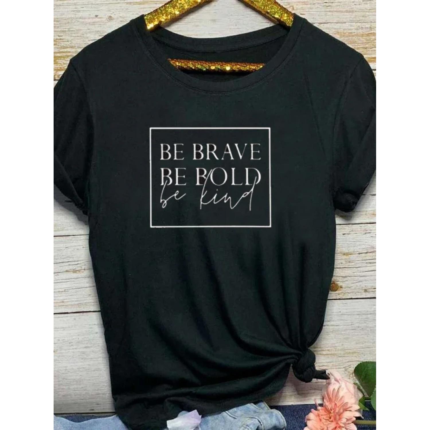 

Be Brave Be Bold Be Kind Letter Print T Shirt Women Short Sleeve O Neck Loose Women Tshirt Ladies Fashion Tee Shirt Tops Clothes XXXXXL чорний