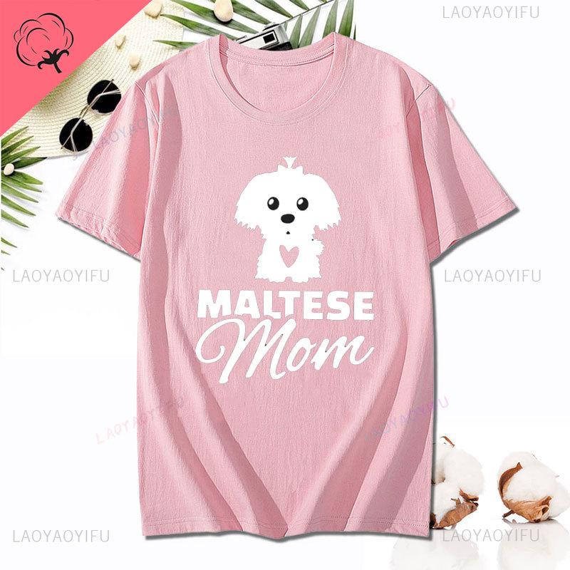 Maltese Mom Graphic T-Shirt Women Funny Harajuku Cotton Short-sleev T Shirt Cute Dog Gift Top Tee Hip-hop Harajuku Female Tshirt