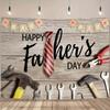 1pc Tool Father's Day Background Fabric Banner Suitable for Father's Day Supplies Anniversary Home Decoration