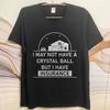 Casual summer Man t shirt I May Not Have A Crystal Ball But I Have Insurance Short Sleeve Solid Color Oneck Tshirt