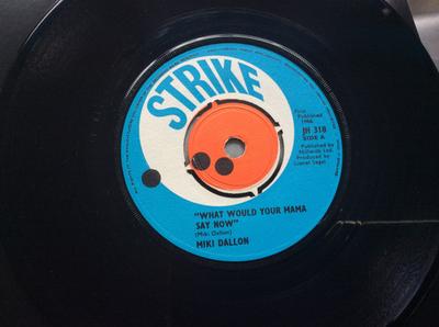 7inch Record MIKI DALLON - What Would Your Mama Say Now / Two  JH318 Strike 1966 UK Pop Used