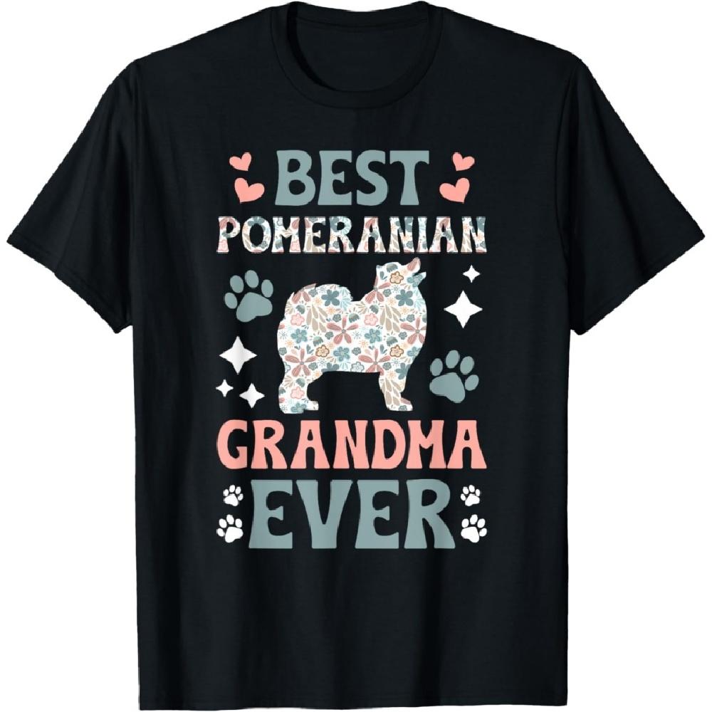 

Best Pomeranian Grandma Ever Pom Grandma Of A Pomeranian T-Shirt S