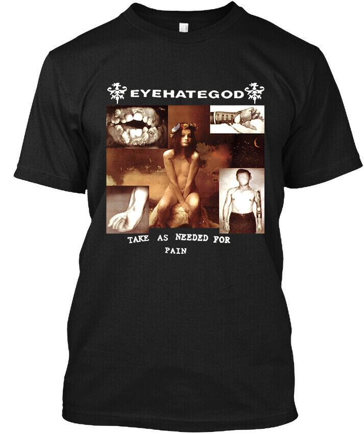 NWT Eyehategod Take as Needed for Pain American Sludge Music T-Shirt Size S-4XL Unisex T-Shirt S