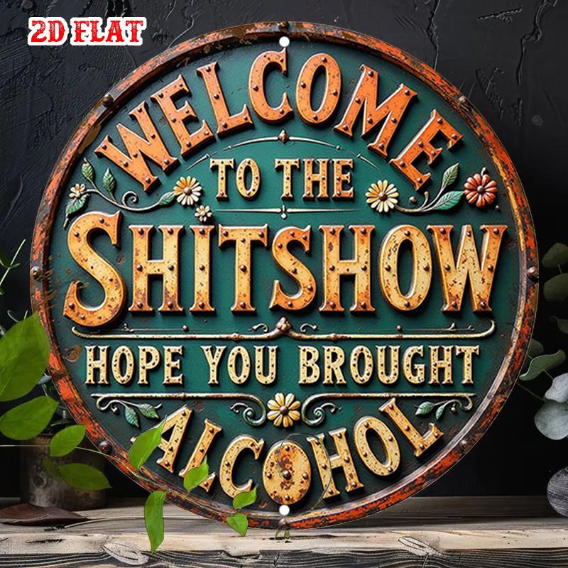 Tin Sign Welcome To The Shitshow Funny Metal Plaque Wall Decor Vintage Home Office Bar Man Cave Wall Art 20x20cm(8x8inch)