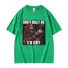 Dont Bully Me Ill Cry Print TShirt Funny Hard Skeleton Meme Graphic TShirts Unisex Harajuku Vintage Oversized Cotton T Shirt Male