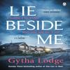 Lie Beside Me by Gytha Lodge Paperback Book 9781405938525