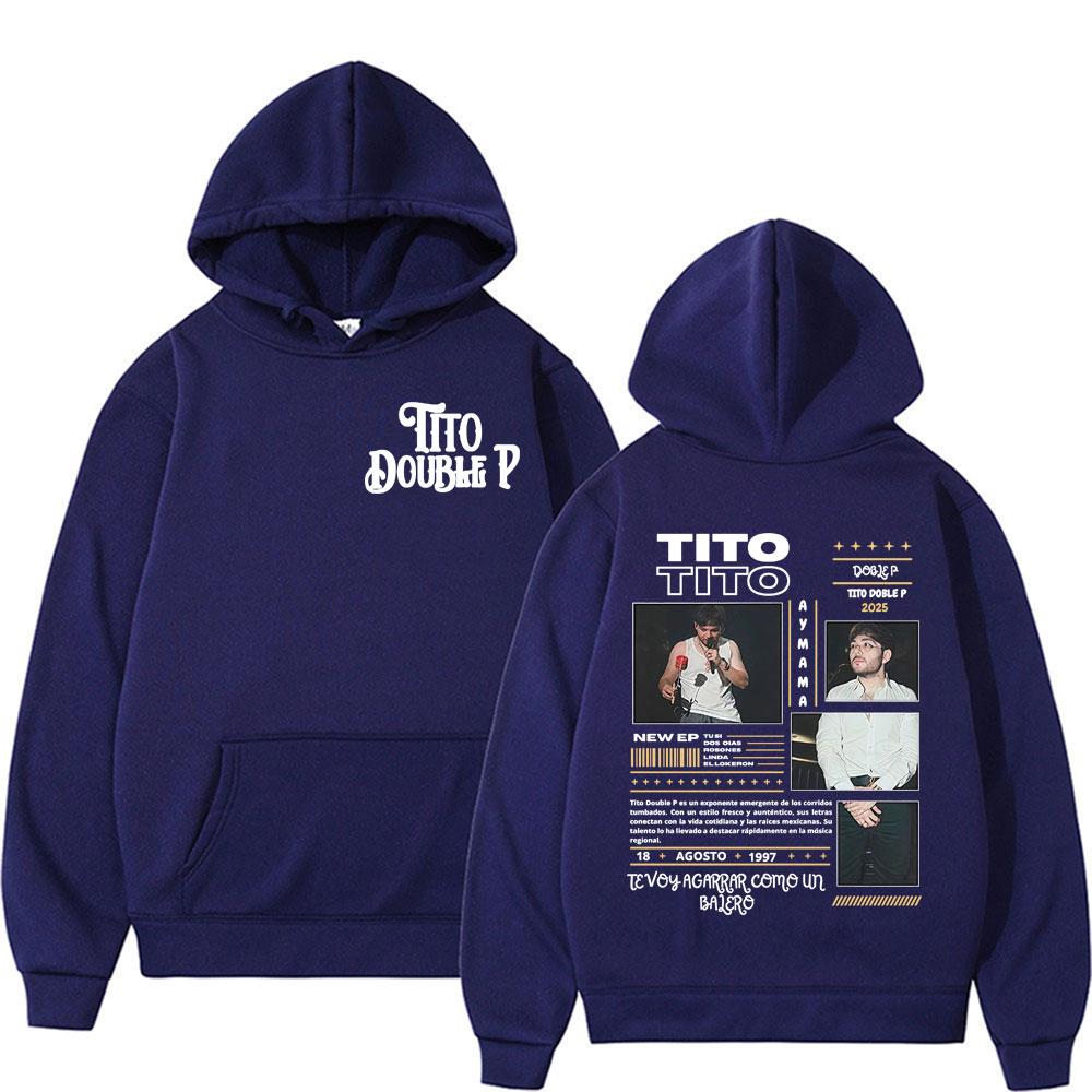 Tito Double P Ay Mama Tour Cover Sweatshirts Men Women Long Sleeve Oversized Hoodies Man Street Vintage Trend Casual Hoodie